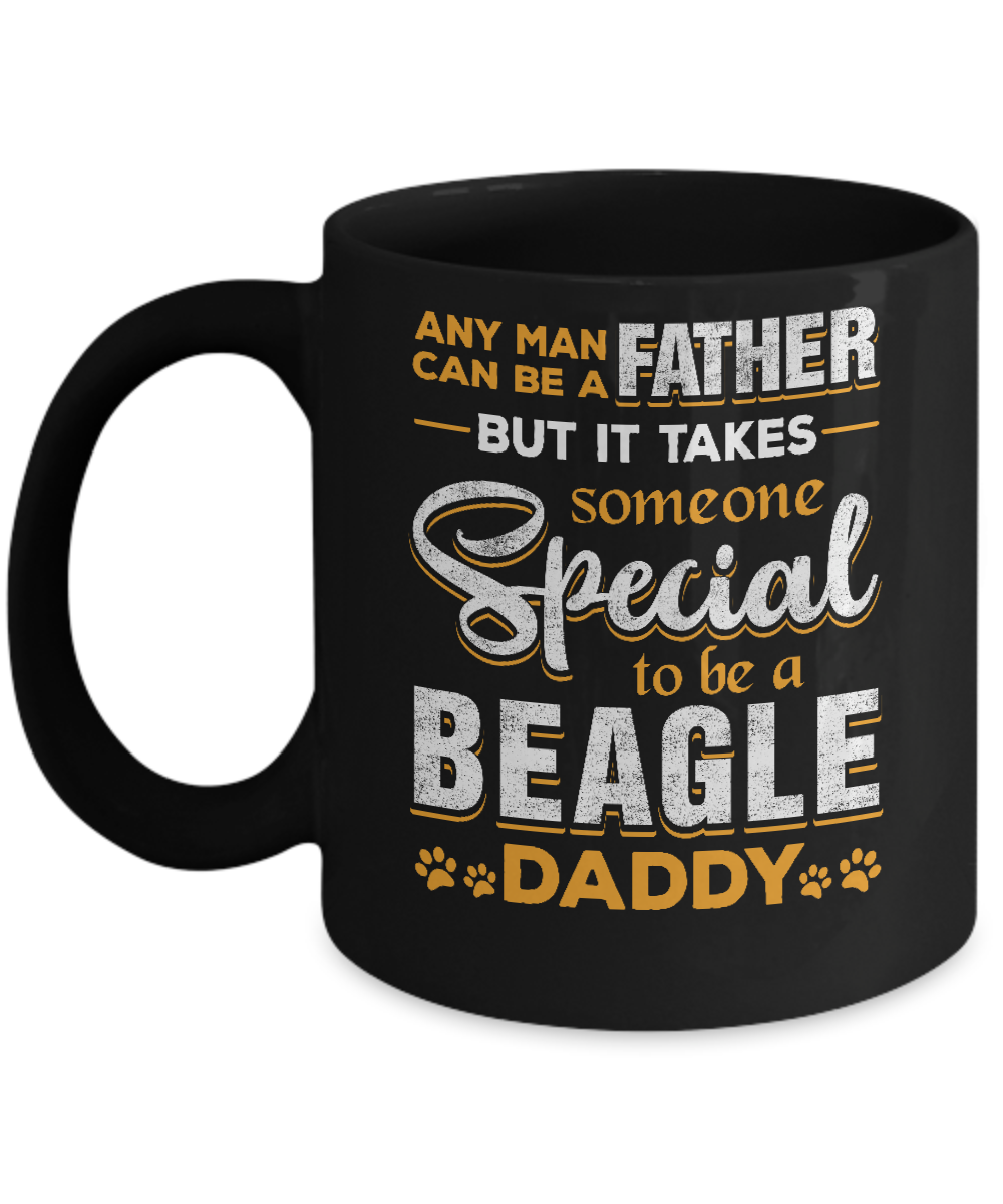 It Takes Someone To Be A Beagle Daddy Mug