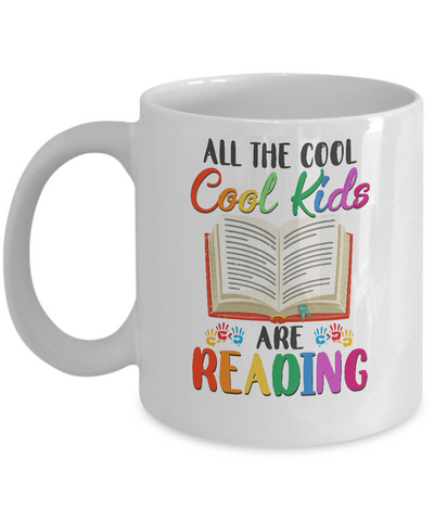 All The Cool Kids Are Reading Book Lover Gifts Mug-Coffee Mug-11oz Mug-White