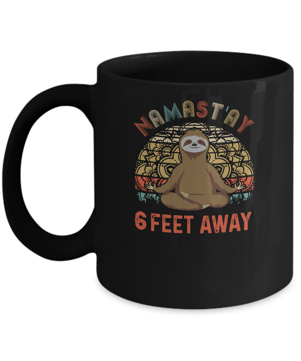 Funny Yoga Sloth Namast'ay 6 Feet Away Mug