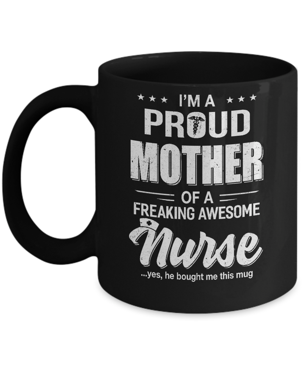 I'm A Proud Mother From Awesome Nurse Son Mom Mug-Coffee Mug-11oz Mug-Black