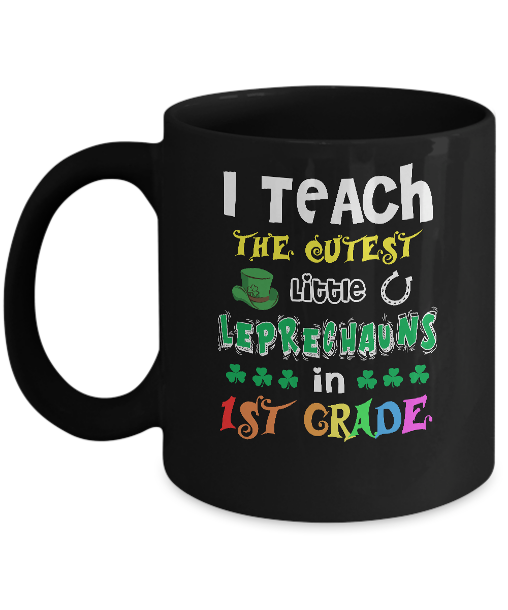 I Teach Cutest Leprechauns 1st Grade Teacher St Patricks Day Mug