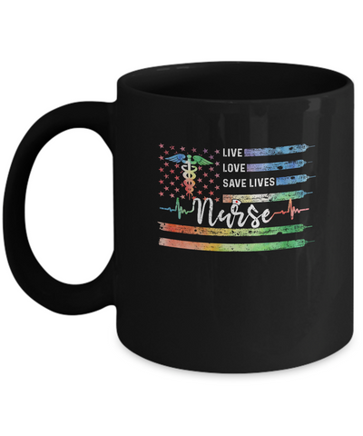 Funny Nurse American Flag Live Love Save Lives Nursing Gifts Mug-Coffee Mug-11oz Mug-Black