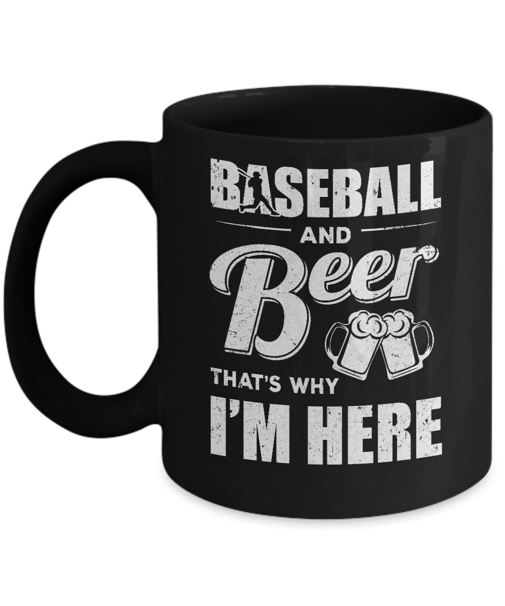 Baseball & Beer That's Why I'm Here Mug-Coffee Mug-11oz Mug-Black