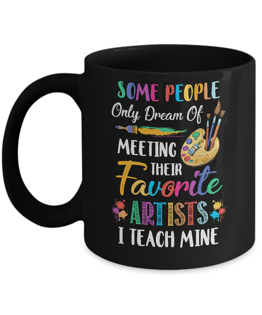 I Teach Mine Art Teacher Funny Artists Gift Mug