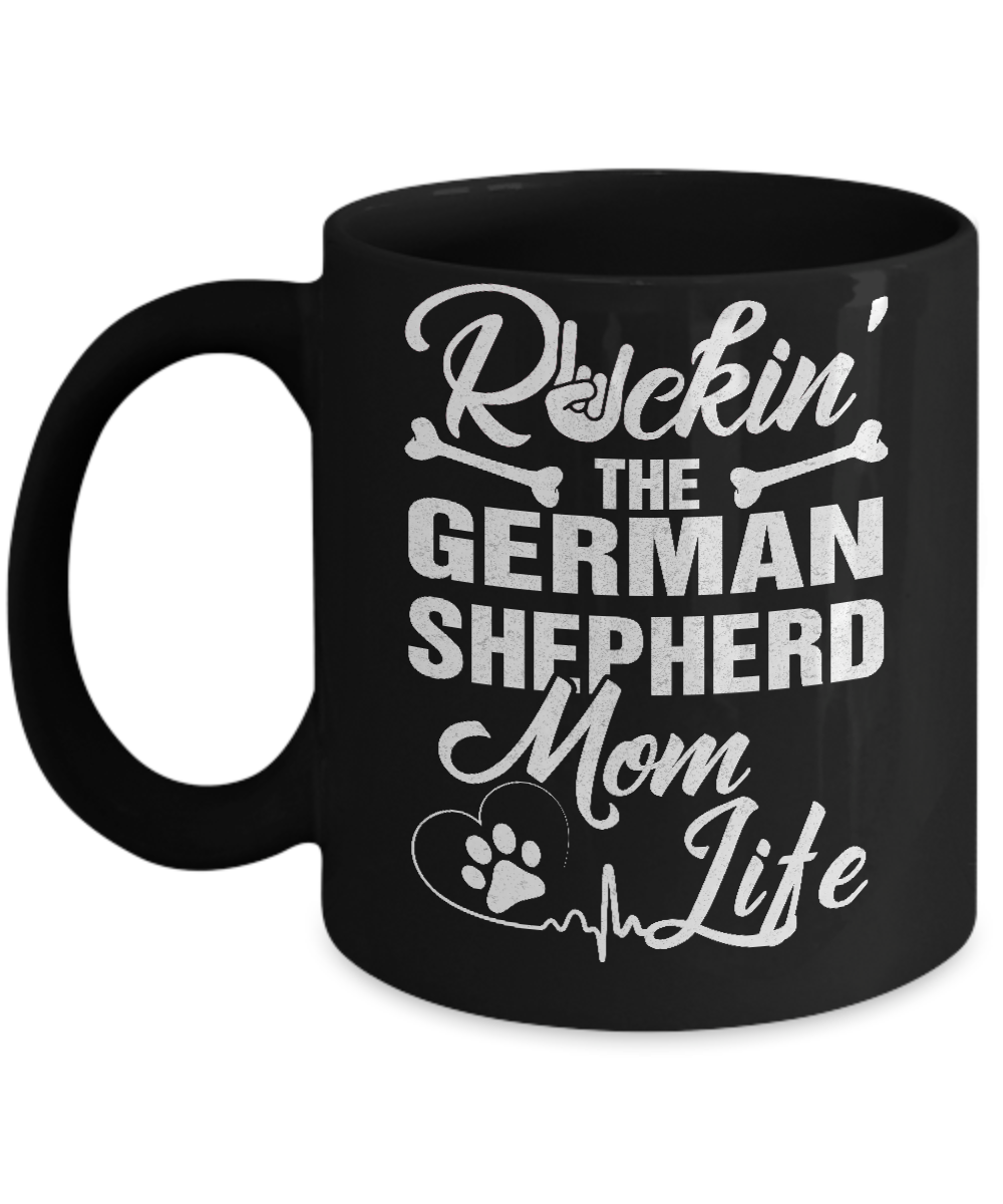 Rockin The German Shepherd Mom Life Mug-Coffee Mug-11oz Mug-Black