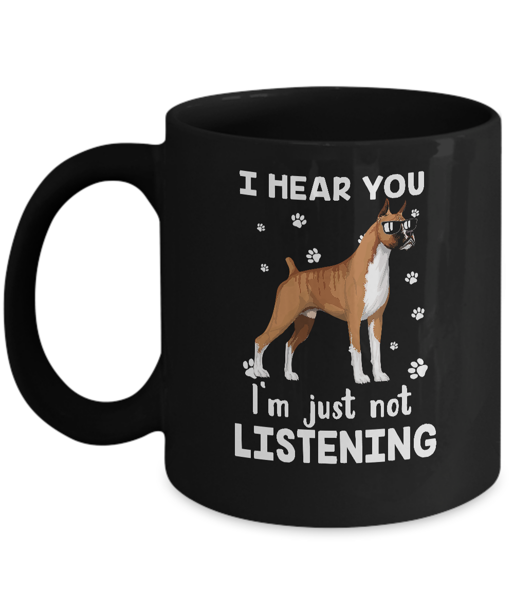 I Hear You I'm Just Not Listening Funny Boxer Mug-Coffee Mug-11oz Mug-Black
