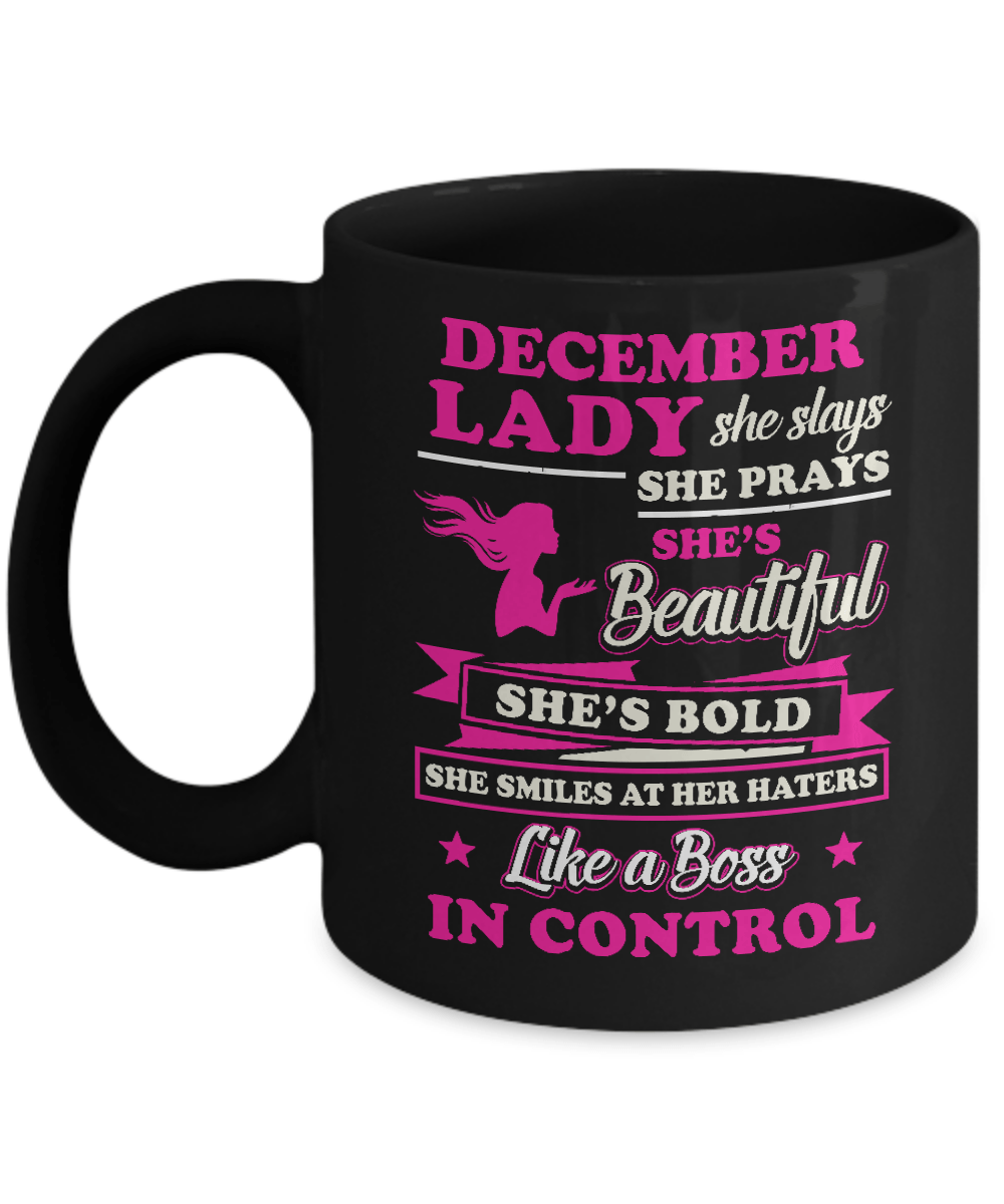 December Lady She Slays She Prays She's Beautiful She's Bold Mug-Coffee Mug-11oz Mug-Black