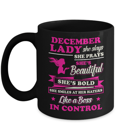 December Lady She Slays She Prays She's Beautiful She's Bold Mug-Coffee Mug-11oz Mug-Black