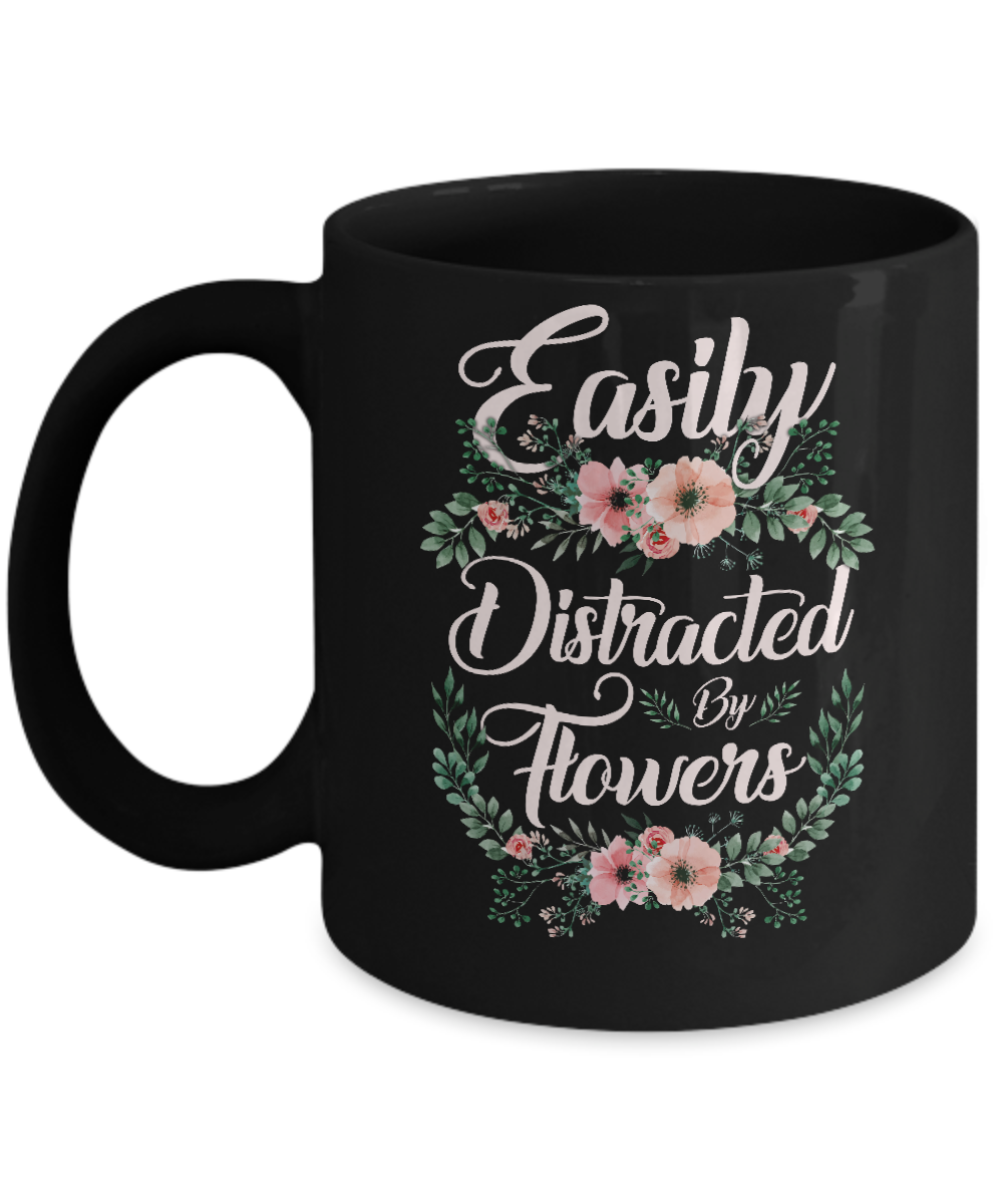 Easily Distracted By Flowers Mug-Coffee Mug-11oz Mug-Black