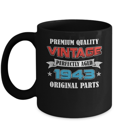 Vintage Premium Prefectly Aged 1943 78th Birthday Gift Mug-Coffee Mug-11oz Mug-Black