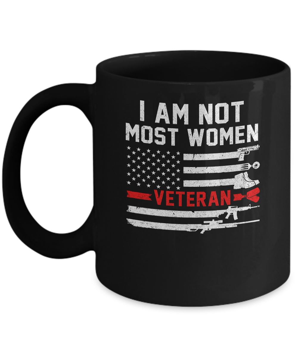 I Am Not Most Women Army Soldier Veteran Mug-Coffee Mug-11oz Mug-Black