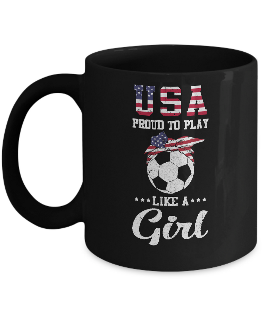 Usa Proud To Play Like A Girl Soccer Football Mug-Coffee Mug-11oz Mug-Black