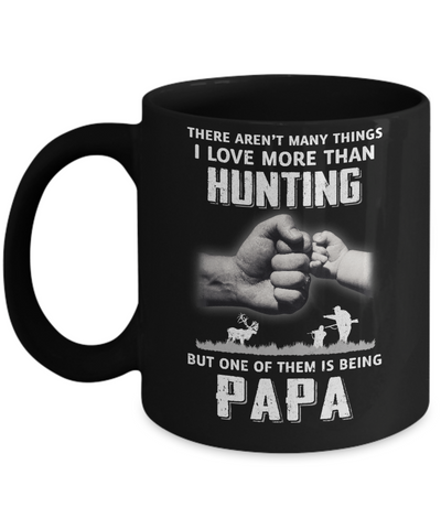 I Love More Than Hunting Being Papa Funny Fathers Day Mug-Coffee Mug-11oz Mug-Black