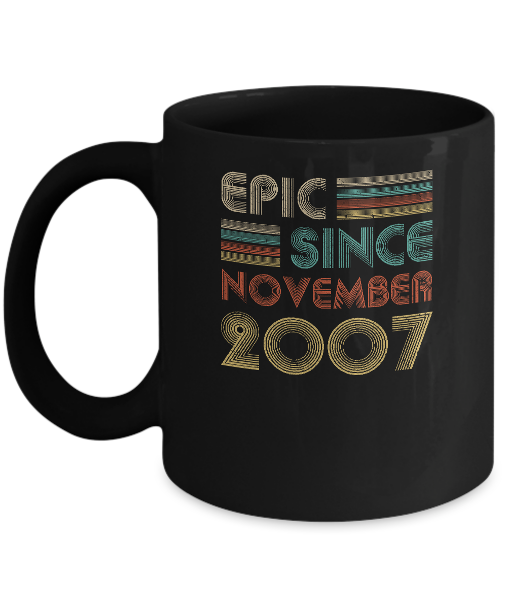 Epic Since November 2007 15th Birthday Gift 15 Yrs Old Mug