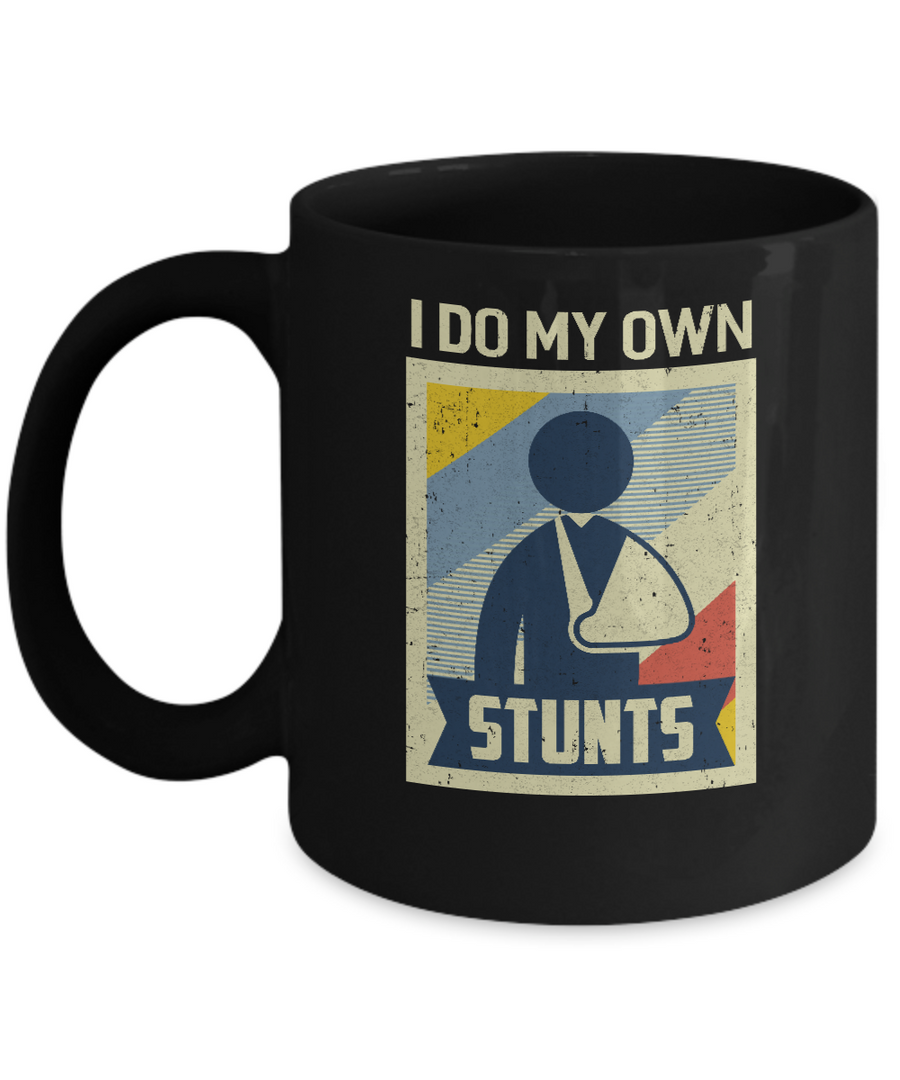 Vintage Retro I Do My Own Stunts Broken Arm Mug-Coffee Mug-11oz Mug-Black