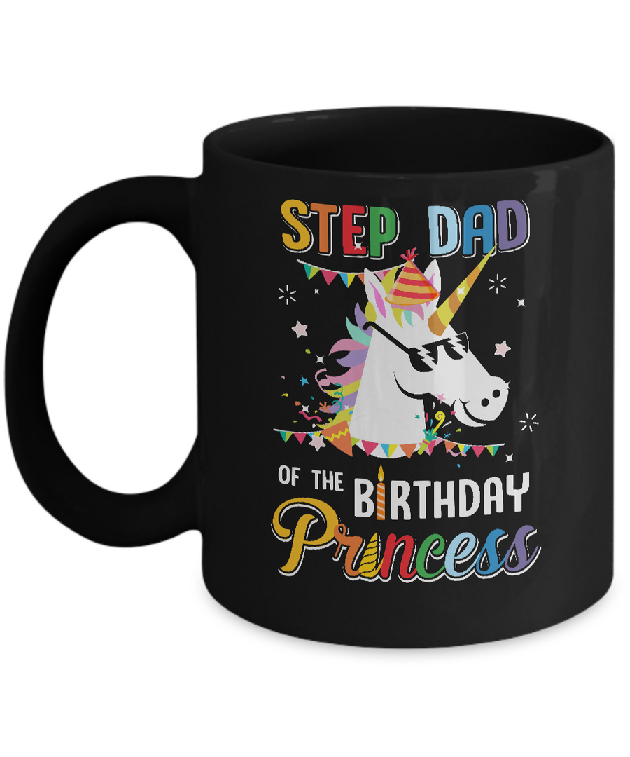 Step Dad Of The Unicorn Birthday Princess Mug-Coffee Mug-11oz Mug-Black