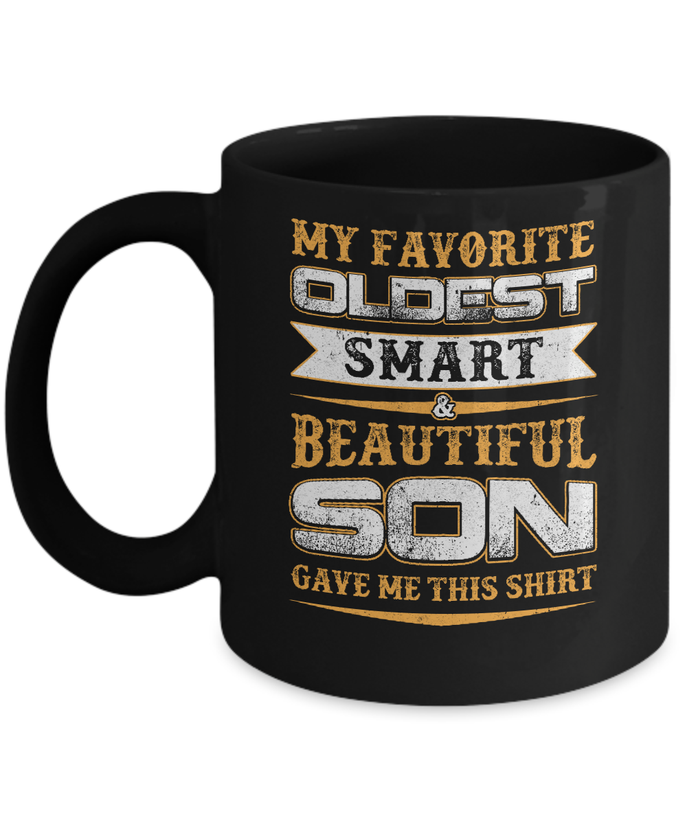 My Favourite Oldest Smart Beautiful Son Gave Me This-Coffee Mug-11oz Mug-Black