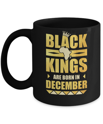 Black Kings Are Born In December Birthday Mug-Coffee Mug-11oz Mug-Black