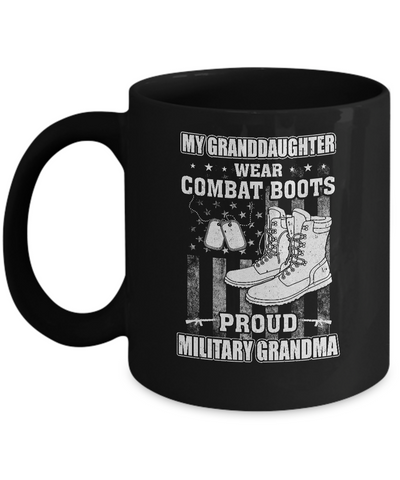My Granddaughter Wears Combat Boots Proud Military Grandma Mug-Coffee Mug-11oz Mug-Black