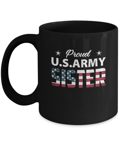 Proud Us Army Sister Mug-Coffee Mug-11oz Mug-Black