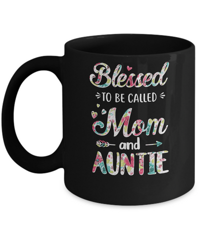 Mothers Day Gifts Blessed To Be Called Mom And Auntie Mug-Coffee Mug-11oz Mug-Black