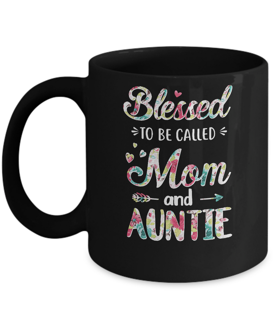 Mothers Day Gifts Blessed To Be Called Mom And Auntie Mug-Coffee Mug-11oz Mug-Black