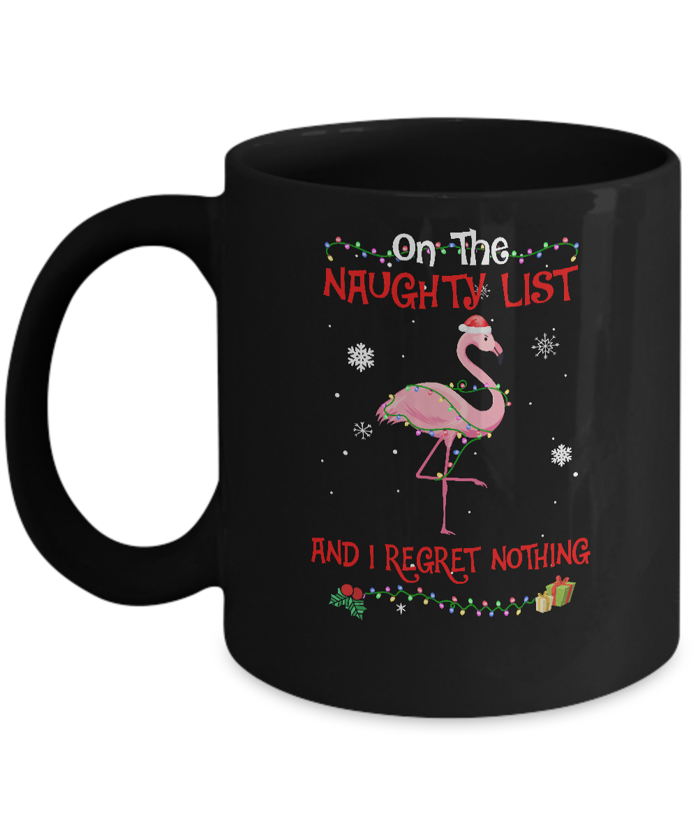 On The Naughty List I Regret Nothing Flamingo Christmas Gift Mug-Coffee Mug-11oz Mug-Black