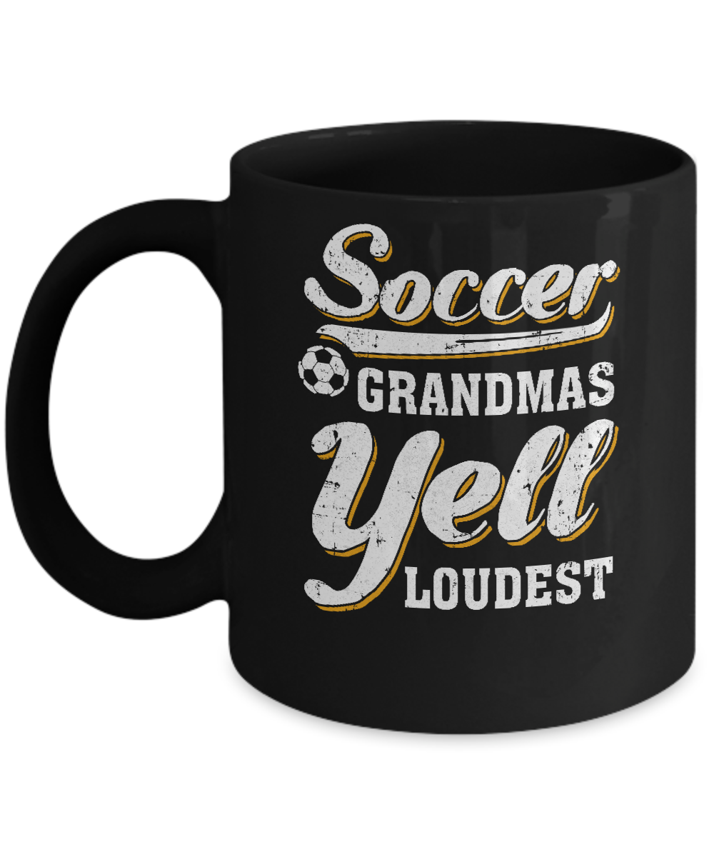Soccer Grandmas Yell Loudest Mug