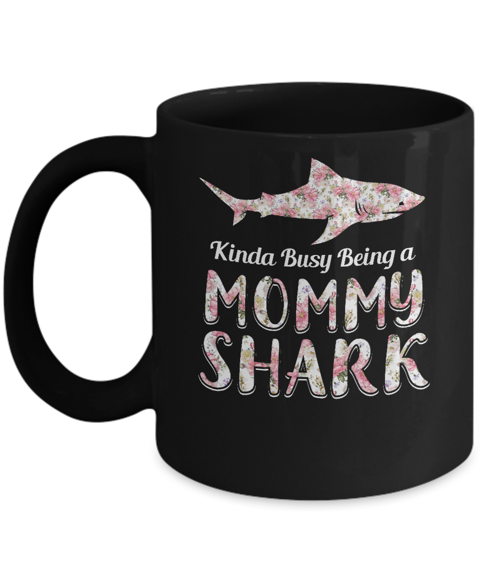 Mommy Shark Kinda Busy Being A Mommyshark Mug-Coffee Mug-11oz Mug-Black