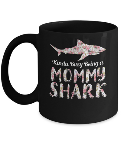 Mommy Shark Kinda Busy Being A Mommyshark Mug-Coffee Mug-11oz Mug-Black