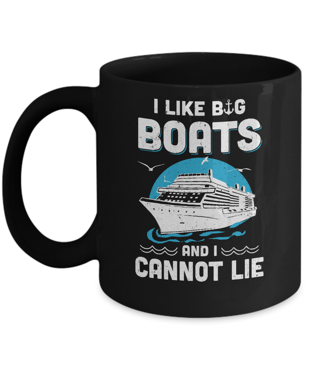 I Like Big Boats And I Cannot Lie Beach Cruising Lover Mug