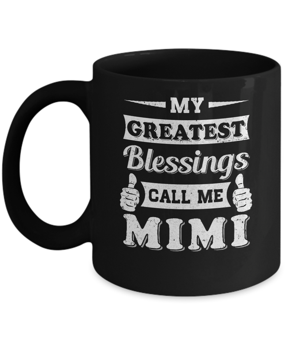 My Greatest Blessings Call Me Mimi Mug-Coffee Mug-11oz Mug-Black