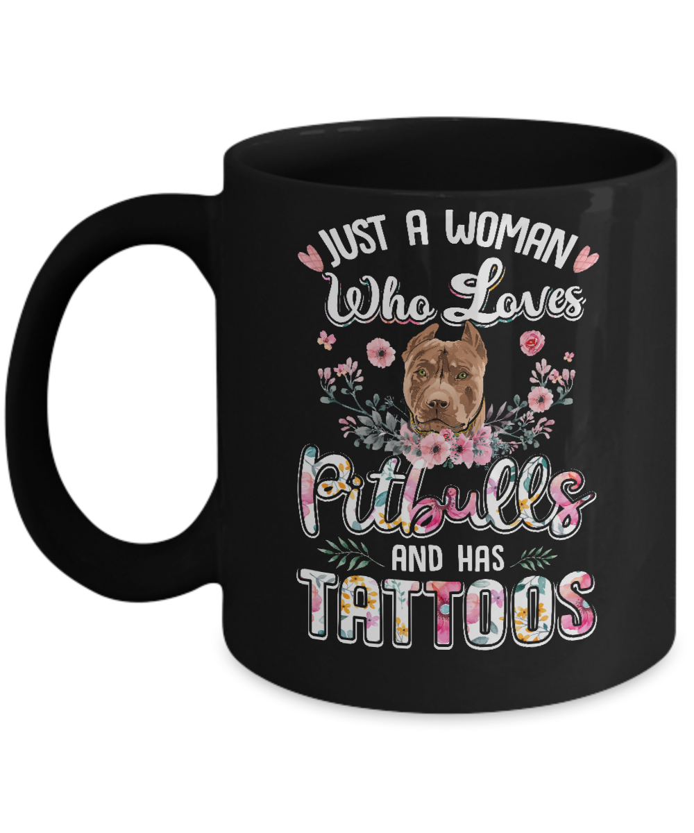 Just A Woman Who Loves Pitbulls And Has Tattoos Mug-Coffee Mug-11oz Mug-Black