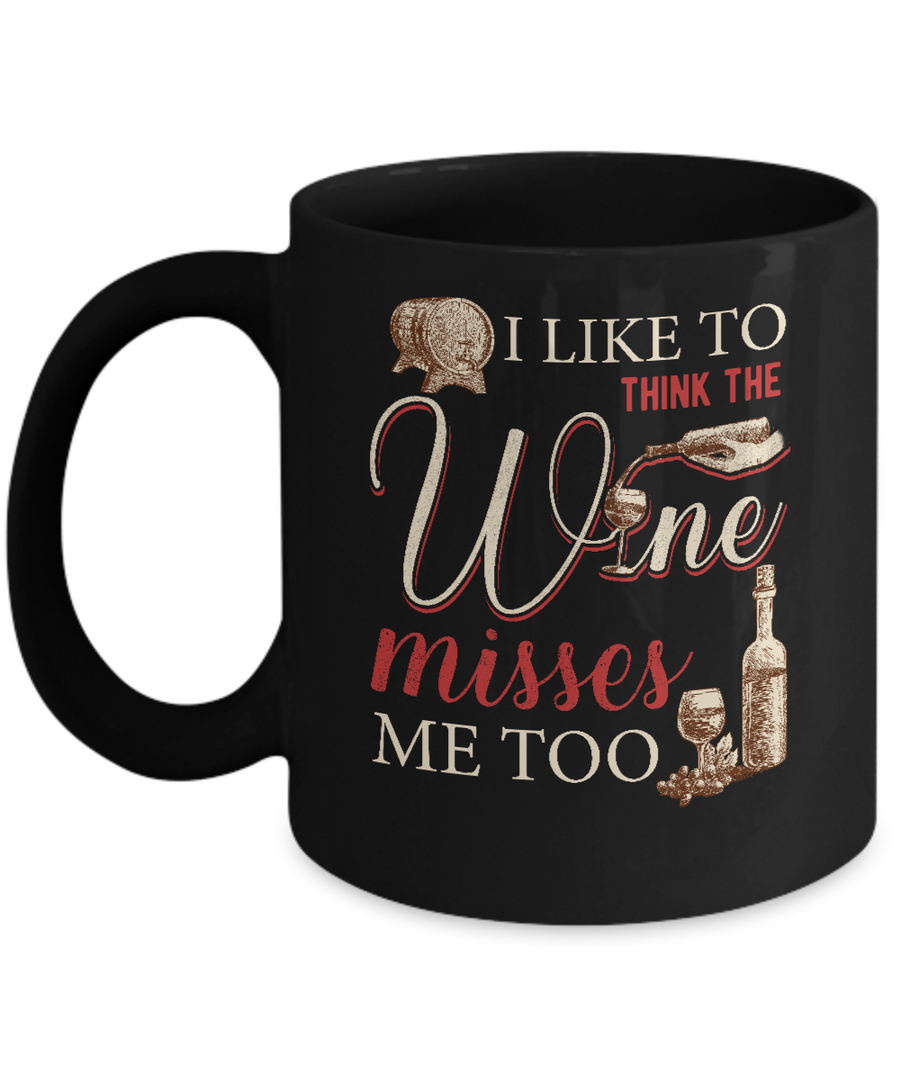 I Like To Think The Wine Misses Me Too Funny Pregnant Mug-Coffee Mug-11oz Mug-Black