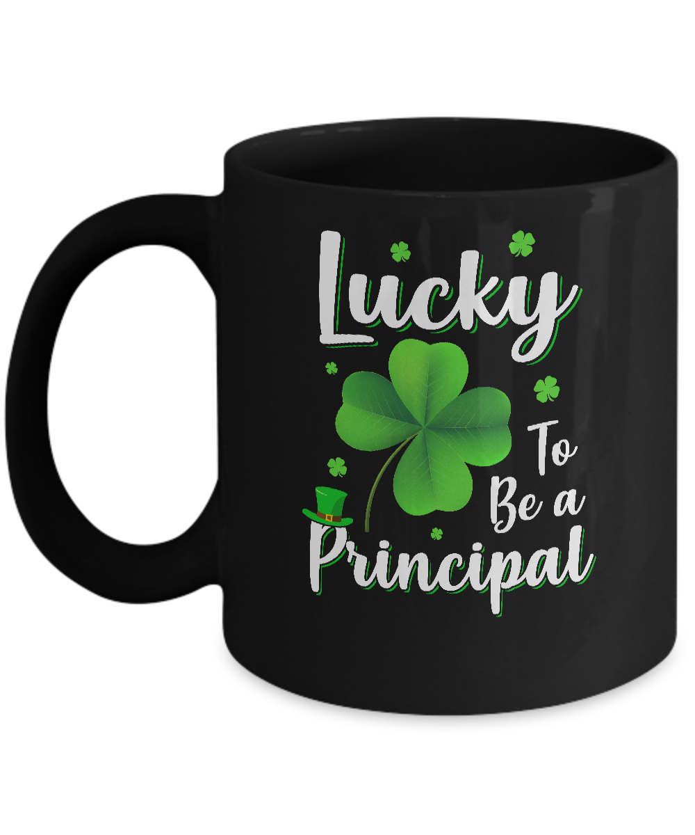 School Gift Lucky To Be A Principal St Patricks Day Mug
