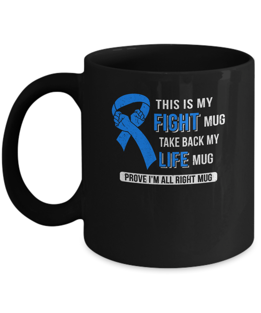 This Is My Fight Colon Cancer Awareness Mug