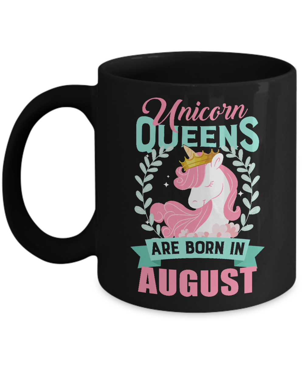 Unicorn Queens Are Born In August Birthday Gift Mug