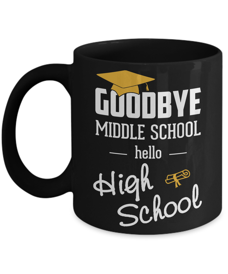 Goodbye Middle School Hello High School Mug-Coffee Mug-11oz Mug-Black