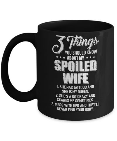3 Things About My Spoiled Wife Husband Gift Mug-Coffee Mug-11oz Mug-Black