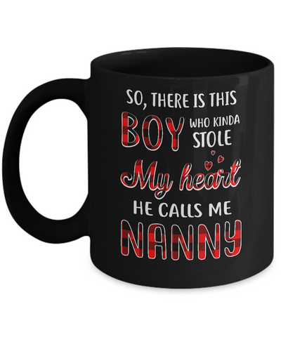 This Boy Who Kinda Stole My Heart He Calls Me Nanny Mug-Coffee Mug-11oz Mug-Black