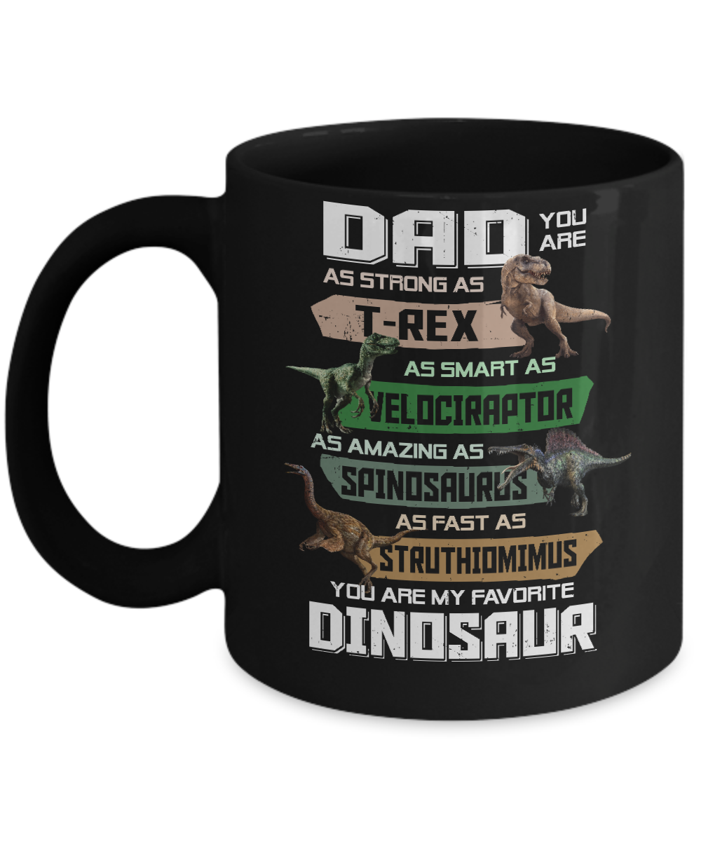 Dad You're My Favorite Dinosaur T-Rex Fathers Day Mug-Coffee Mug-11oz Mug-Black