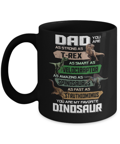 Dad You're My Favorite Dinosaur T-Rex Fathers Day Mug-Coffee Mug-11oz Mug-Black