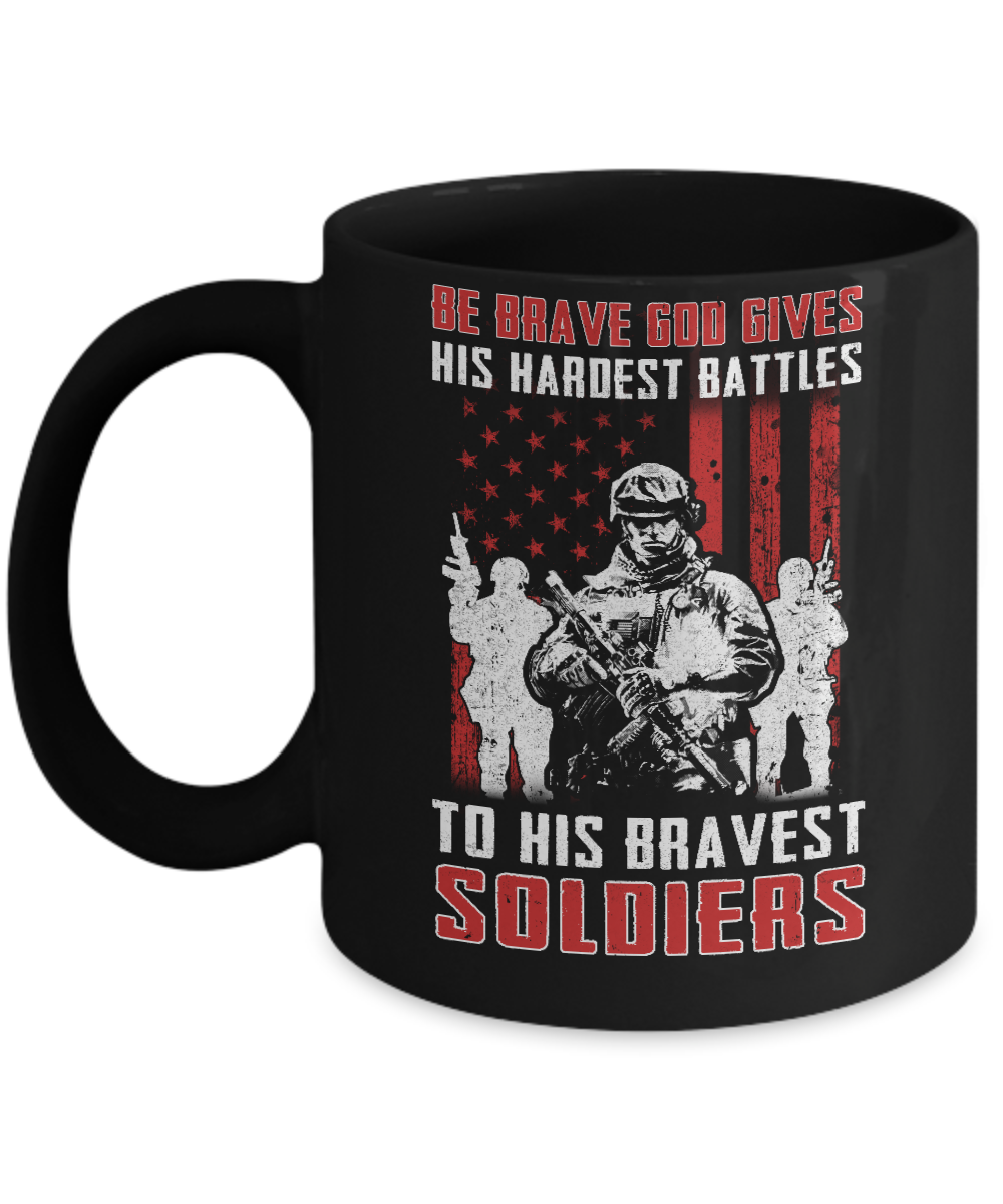 Veteran Be Brave God Gives His Hardest Battles To His Bravest Soldiers Mug-Coffee Mug-11oz Mug-Black