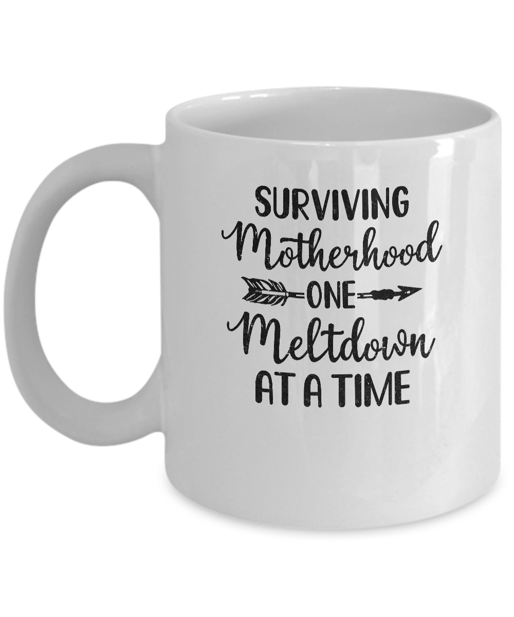 Surviving Motherhood One Meltdown At A Time Mug-Coffee Mug-11oz Mug-White