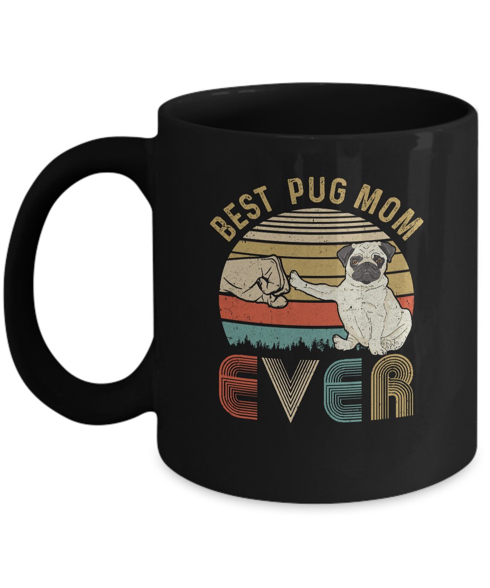 Vintage Best Pug Mom Ever Bump Fit Funny Mom Gifts Mug-Coffee Mug-11oz Mug-Black