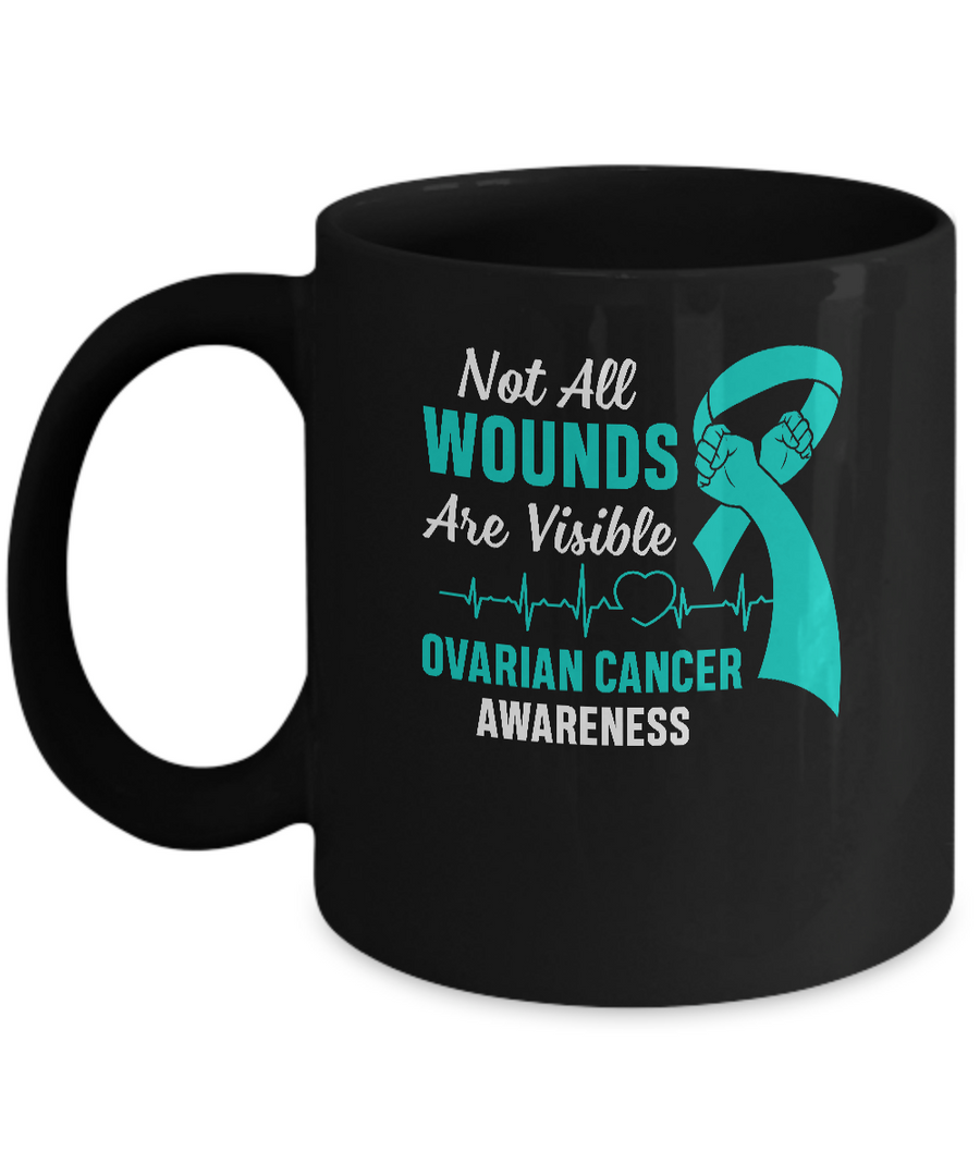 Ovarian Cancer Awareness Teal Not All Wounds Are Visible Mug-Coffee Mug-11oz Mug-Black