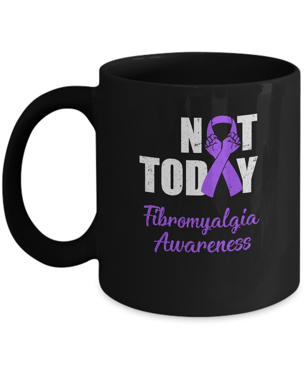Support Fibromyalgia Awareness Purple Ribbon Not Today Mug-Coffee Mug-11oz Mug-Black