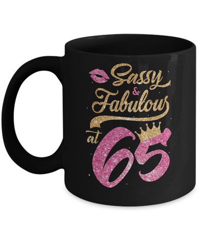 Sassy And Fabulous At 65th 1956 Birthday Gift Mug-Coffee Mug-11oz Mug-Black