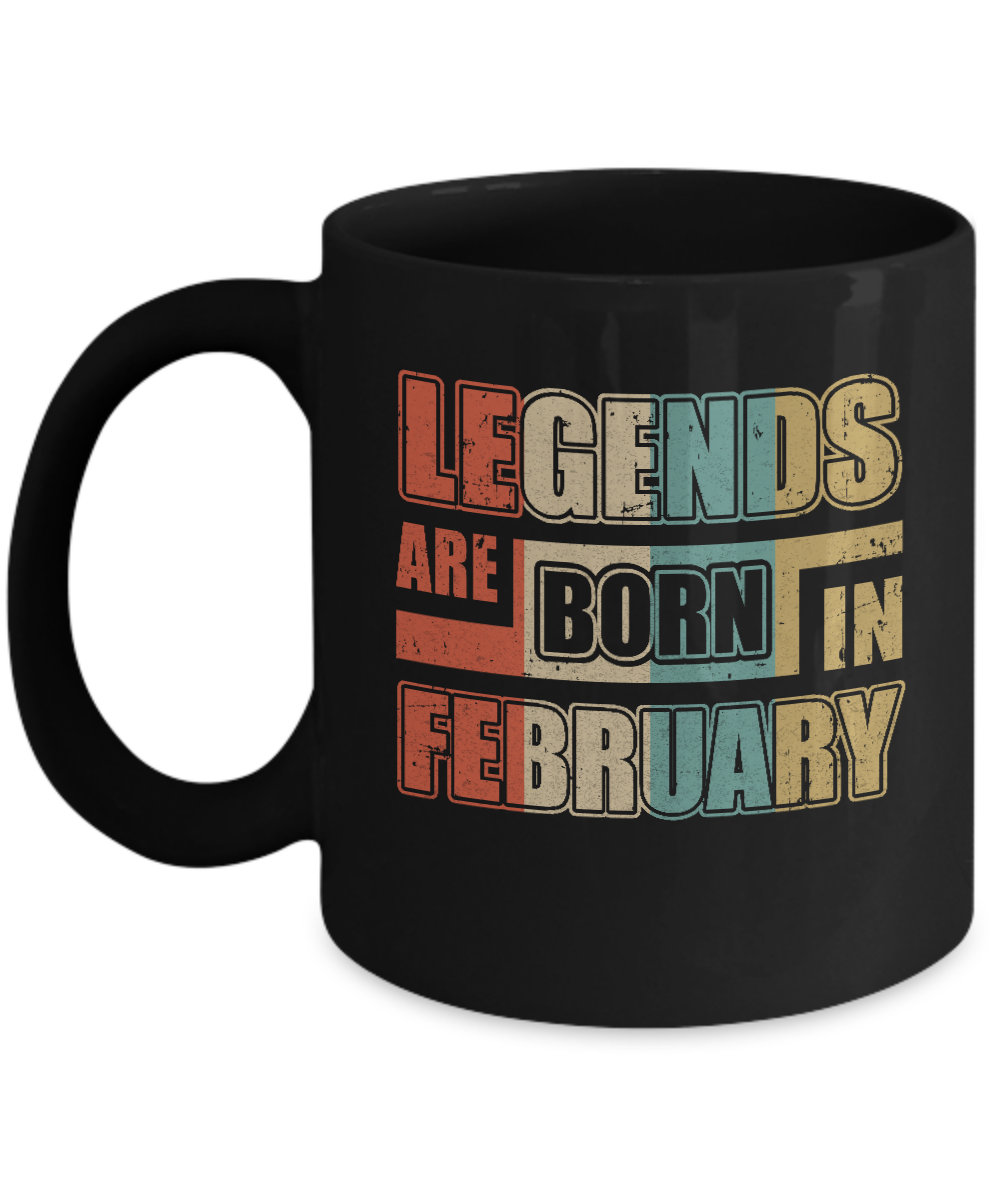 Classic Vintage Legends Are Born In February Birthday Mug-Coffee Mug-11oz Mug-Black