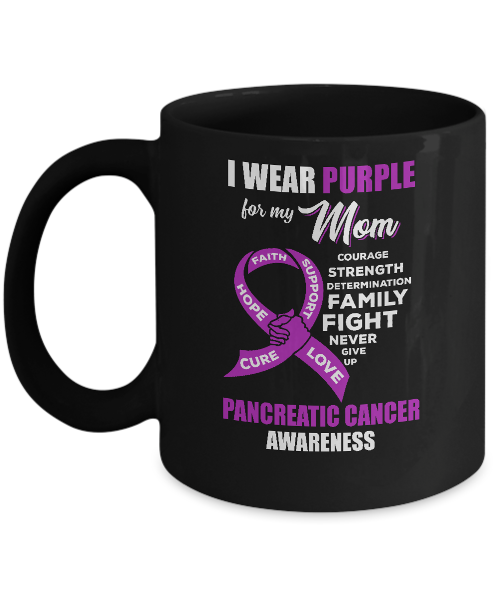 Pancreatic Cancer I Wear Purple For My Mom Son Daughter Mug